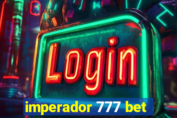 imperador 777 bet